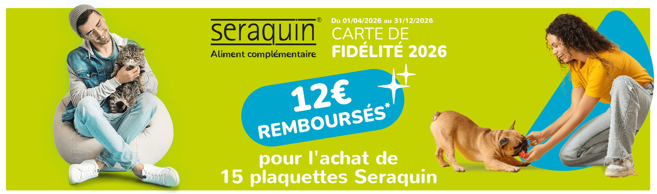 Du 01/04/2026 au 31/12/2026 - 12 euros remboursés pour l'achat de 15 plaquettes Seraquin